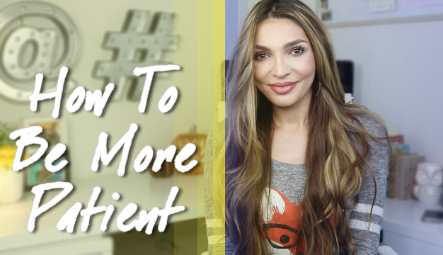 how to have more patience