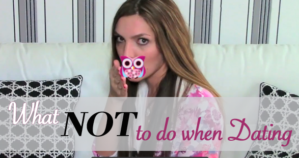 What NOT to do when Dating dating tips